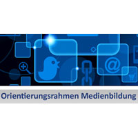 Orientierungsrahmen Medienbildung in der Schule